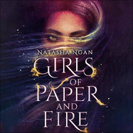 Girls of Paper and Fire: The sumptuous New York Times bestseller