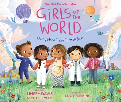 Girls of the World: Doing More Than Ever Before - Davis, Linsey, and Tyler, Michael