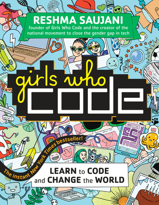 Girls Who Code: Learn to Code and Change the World - Saujani, Reshma