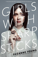 Girls with Sharp Sticks: Volume 1