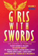 Girls With Swords: Strategies for Winning Against the Enemies of Purpose