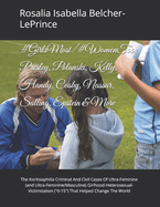 #GirlsToo/#WomenToo: Presley, Polanski, Kelly, Handy, Cosby, Nassar, Salling, Epstein & More: The Kortsiaphilia Criminal And Civil Cases Of Ultra-Feminine Girlhood-Sexual-Victimization ("0-15") That Helped Change The World