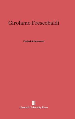 Girolamo Frescobaldi - Hammond, Frederick, Professor