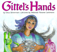 Gittel's Hands - Silverman, Erica, and Silverman, Wendy