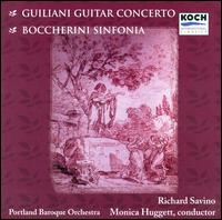 Giuliani: Guitar Concerto in A major; Boccherini: Sinfonia - Richard Savino (baroque guitar); Portland Baroque Orchestra; Monica Huggett (conductor)