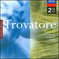 Giuseppe Verdi: Il Trovatore - Graham Clark (vocals); Ingvar Wixell (vocals); Joan Sutherland (vocals); Luciano Pavarotti (vocals); Marilyn Horne (vocals);...