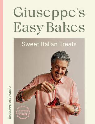 Giuseppe's Easy Bakes: Sweet Italian Treats - Dell'Anno, Giuseppe