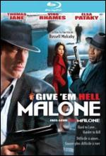 Give 'Em Hell Malone - Russell Mulcahy