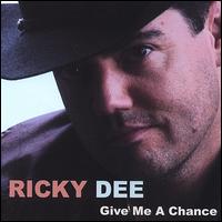 Give Me a Chance - Ricky Dee