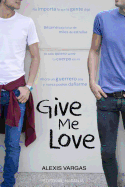 Give Me Love