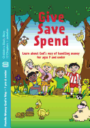 Give Save Spend: Story Study: Learn About God's Way of Handling Money