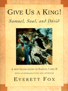 Give Us a King!: Samuel, Saul, and David - Fox, Everett, Dr. (Introduction by)