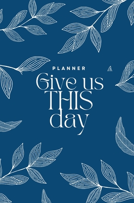 Give us THIS day planner - Fisher, Lisa, and Achumbre, Julianne (Designer)