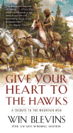 Give Your Heart to the Hawks: A Tribute to the Mountain Men