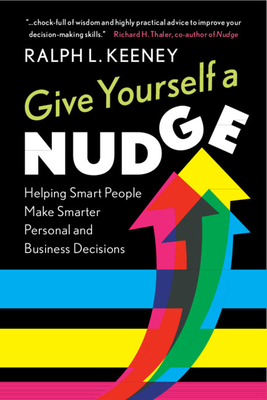 Give Yourself a Nudge - Keeney, Ralph L