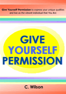 Give Yourself Permission