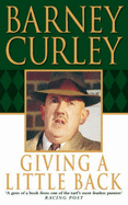 Giving a Little Back: An Autobiography - Curley, Barney, and Townsend, Nick