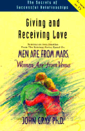 Giving and Receiving Love: Men Are from Mars, Women Are from Venus - Gray, John, Ph.D. (Read by)