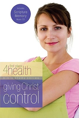 Giving Christ Control - First Place 4 Health (Creator)