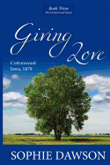 Giving Love: Cottonwood Series- Large Print