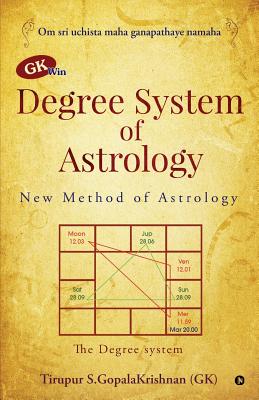 GK win Degree System of Astrology: New Method of Astrology - Tirupur S Gopalakrishnan(gk)