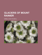 Glaciers of Mount Rainier