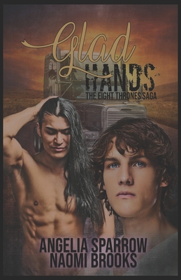 Glad Hands: An Eight Thrones Novel - Brooks, Naomi, and Belthir, Gabriel Alexander (Editor), and Sparrow, Angelia