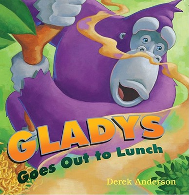 Gladys Goes Out to Lunch - Anderson, Derek