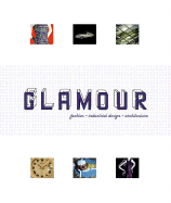 Glamour: Fashion, Industrial Design, Architecture