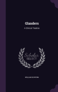 Glanders: A Clinical Treatise