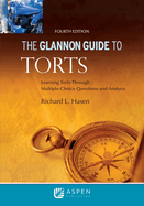 Glannon Guide to Torts: Learning Torts Through Multiple-Choice Questions and Analysis