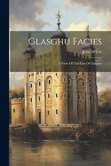 Glasghu Facies: A View Of The City Of Glasgow