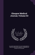 Glasgow Medical Journal, Volume 63