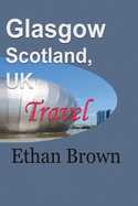 Glasgow, Scotland, UK: Travel