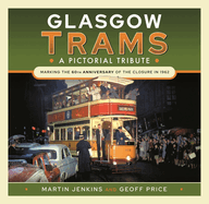 Glasgow Trams: A Pictorial Tribute