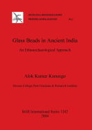 Glass Beads in Ancient India: An Ethnoarchaeological Approach