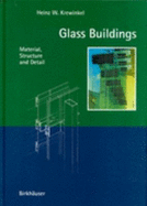 Glass Buildings: Material, Structure and Detail - Krewinkel, Heinz W, and Krewinkel, Heniz W