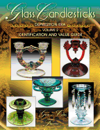Glass Candlesticks of the Depression Era, Volume 2: Identification and Value Guide
