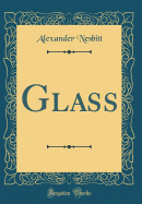 Glass (Classic Reprint)