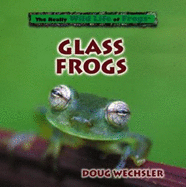 Glass Frogs - Wechsler, Doug