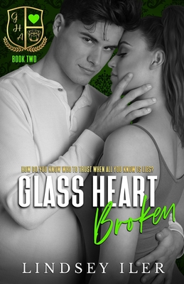 Glass Heart Broken - Mac, Katie (Editor), and Iler, Lindsey