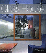 Glass House:Buildings for Open Living: Buildings for Open Living