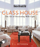 Glass House: The Art of Decorating with Light