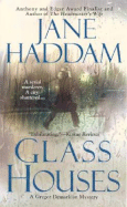 Glass Houses - Haddam, Jane