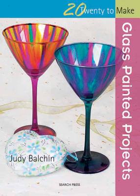Glass Painted Projects - Balchin, Judy