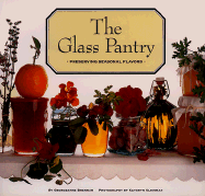 Glass Pantry - Brennan, Georgeanne, and Kleinman, Kathryn, and Chronicle Books