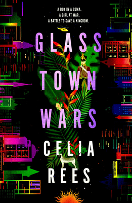 Glass Town Wars - Rees, Celia