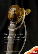 Glass working on the margins of Roman London