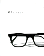Glasses - Stewart Tabori & Chang (Editor), and Stewart, Chang (Editor)