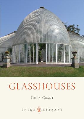 Glasshouses - Grant, Fiona, Ms.